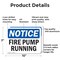 Signmission Fire Pump Running OSHA Notice Sign, Aluminum, 10in W x 7in L, 2PK OS-2PACK-NS-A-710-L-12640 - alternate 4